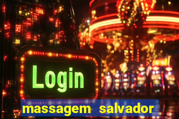 massagem salvador de bahia